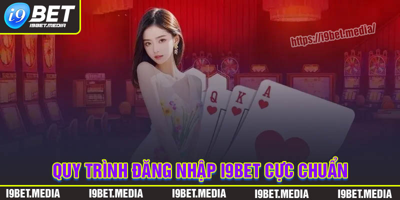 Các bước đăng nhập I9BET chi tiết đơn giản
